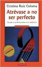 Atrevase a no ser perfecto (