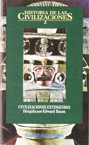 Historia de las civilizaciones. 2: Civilizaciones extinguidas (El Libro De Bolsillo (Lb))