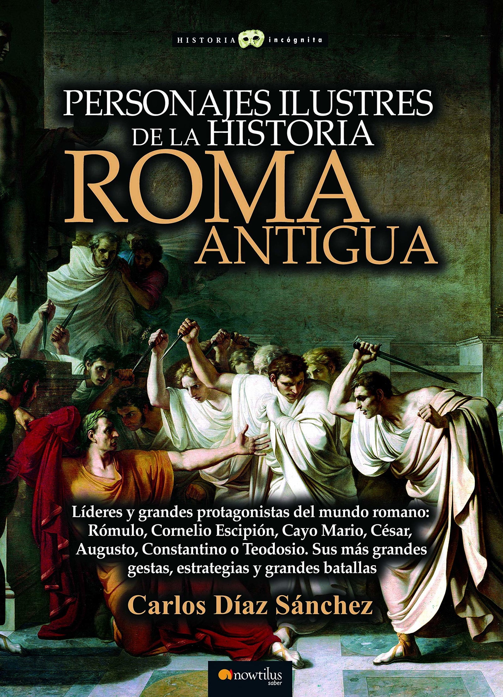 Personajes ilustres de la historia: Roma antigua (Historia Incógnita)