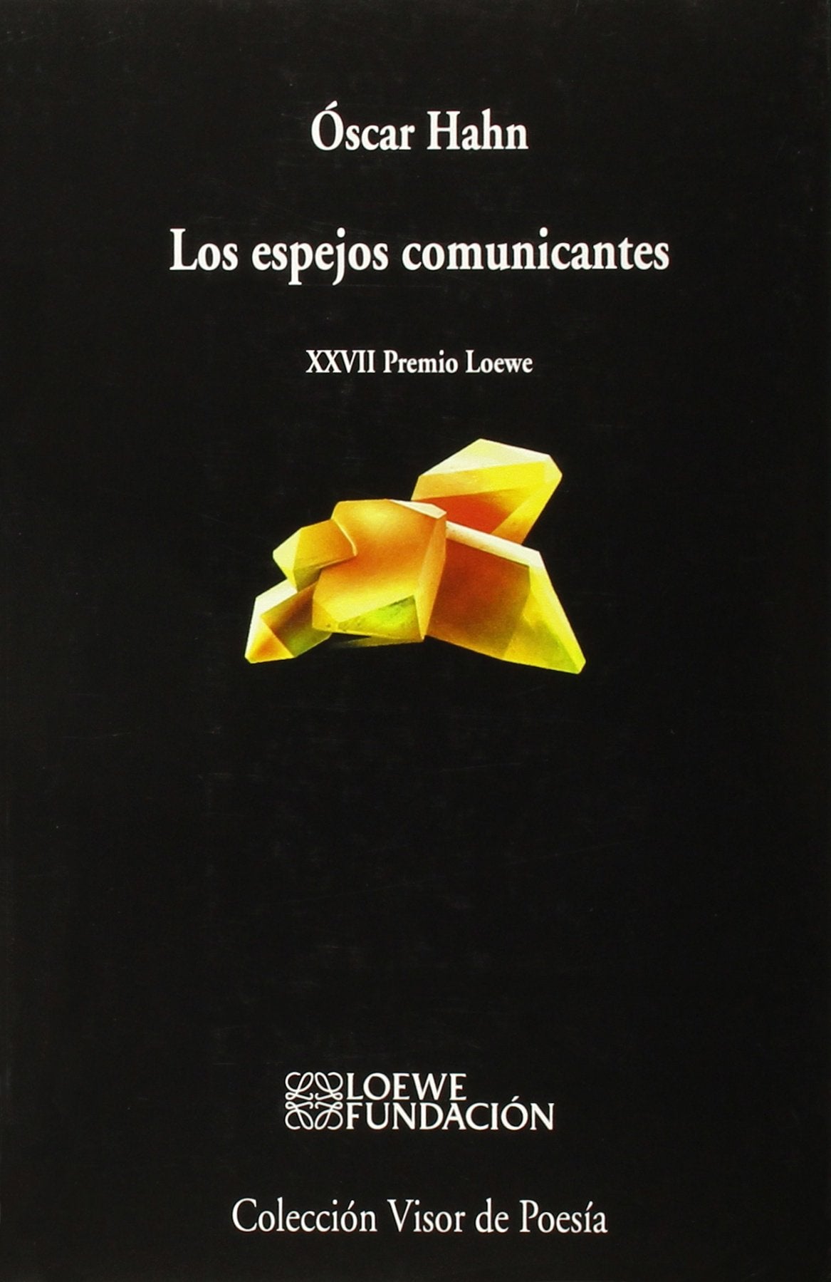 Los espejos comunicantes: 904 (Visor de Poesía)