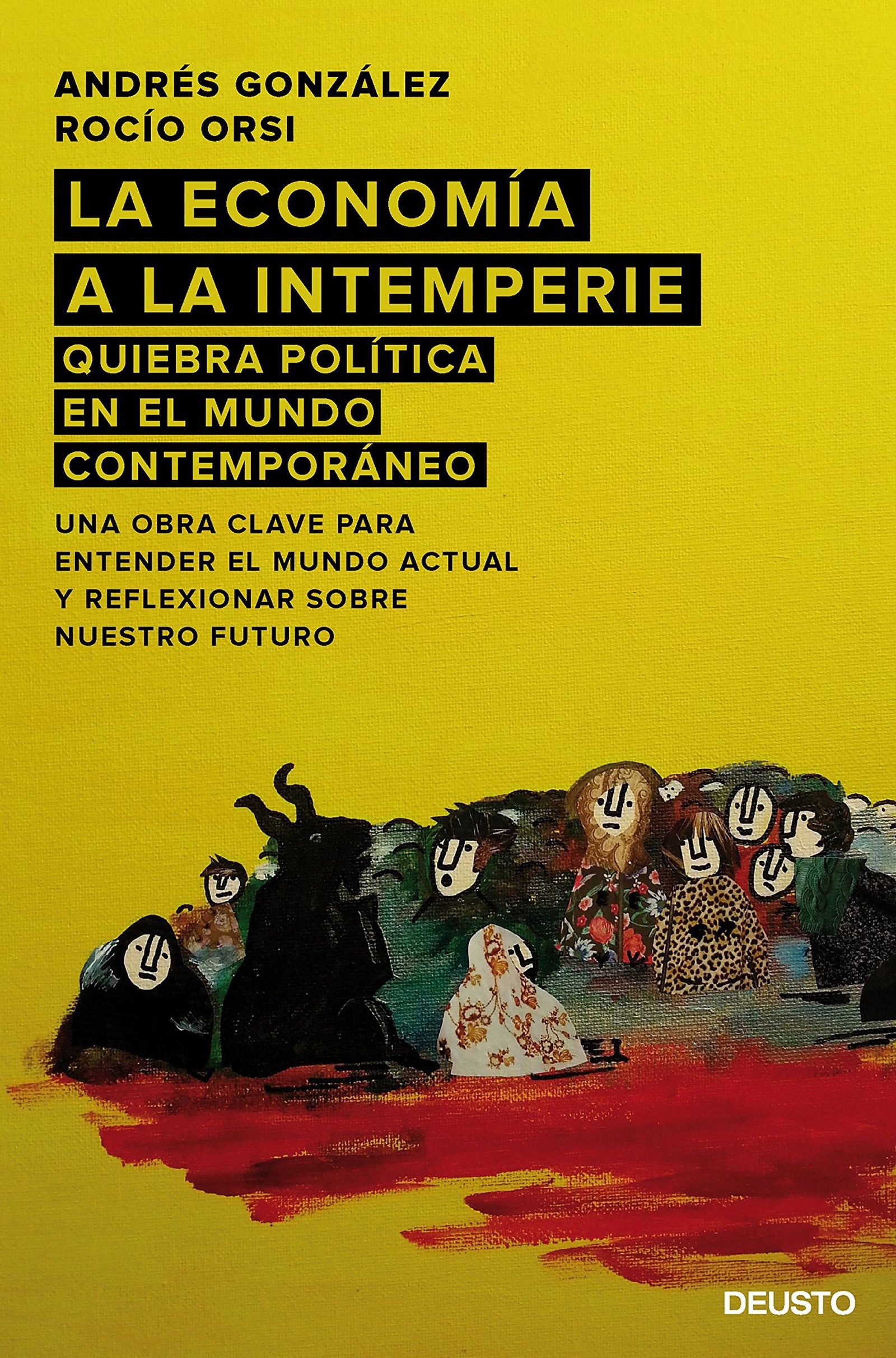 La economía a la intemperie: Quiebra política en el mundo contemporáneo (Deusto)