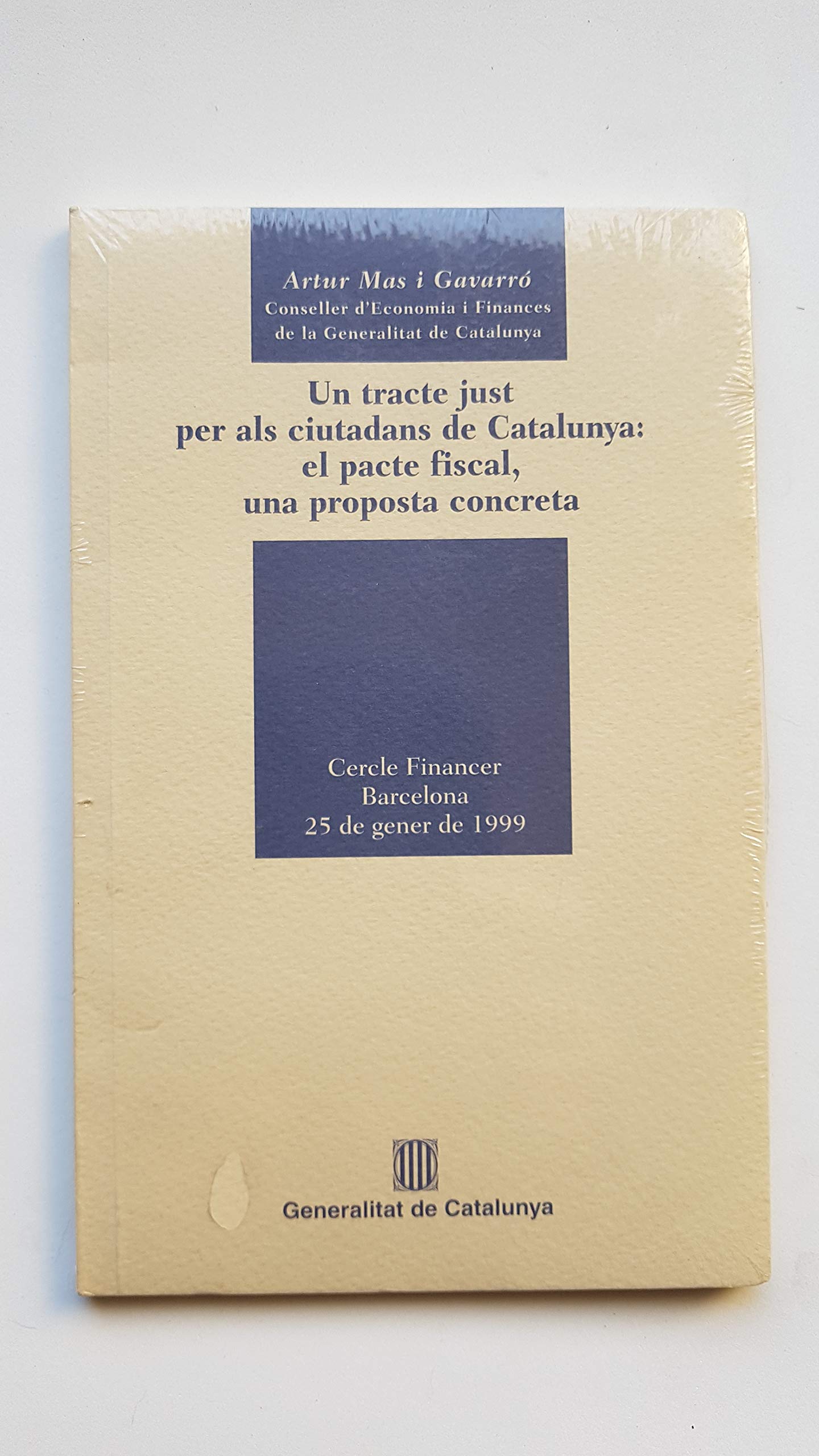 tracte just per als ciutadans de Catalunya: el pacte fiscal (Parlaments)