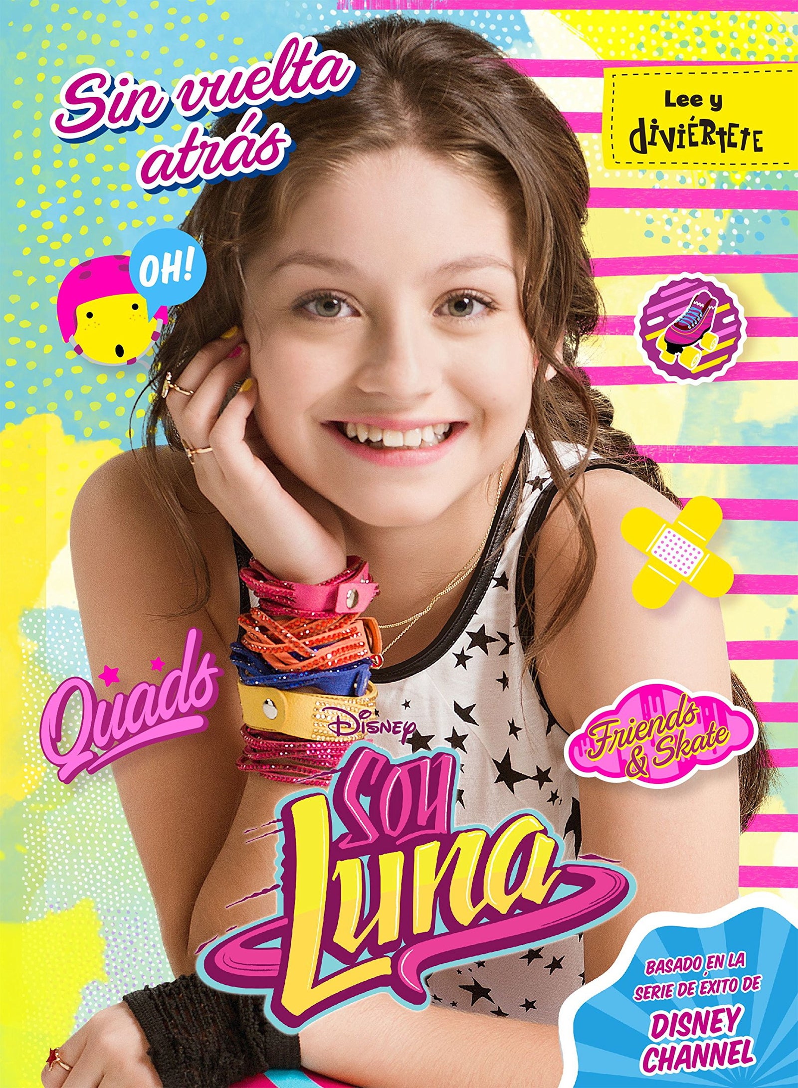 Soy Luna. Sin vuelta atrás: Narrativa 3 (Disney. Soy Luna)