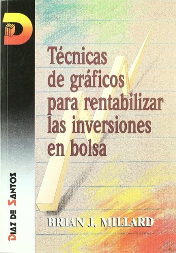 Técnicas de gráficos para rentabilizar las inversiones en bolsa (SIN COLECCION)