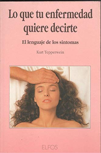 LO QUE TU ENFERMEDAD QUIERE DE (SIN COLECCION)