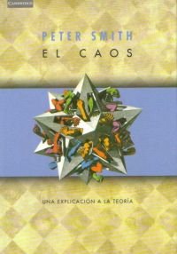 El caos. Una explicación a la teoría: 11 (Ciencia)