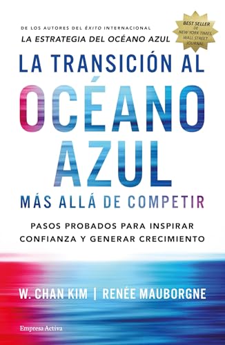 La transición al océano azul: Más allá de competir (Gestión del conocimiento)