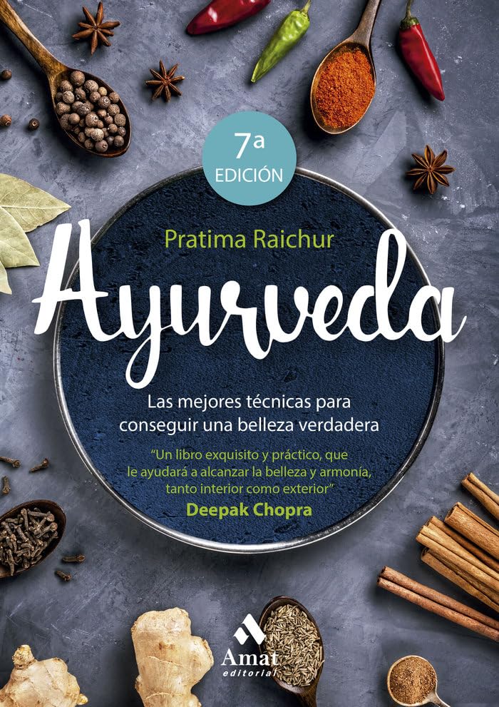 Ayurveda: Las mejores técnicas para conseguir una belleza verdadera (AMAT)
