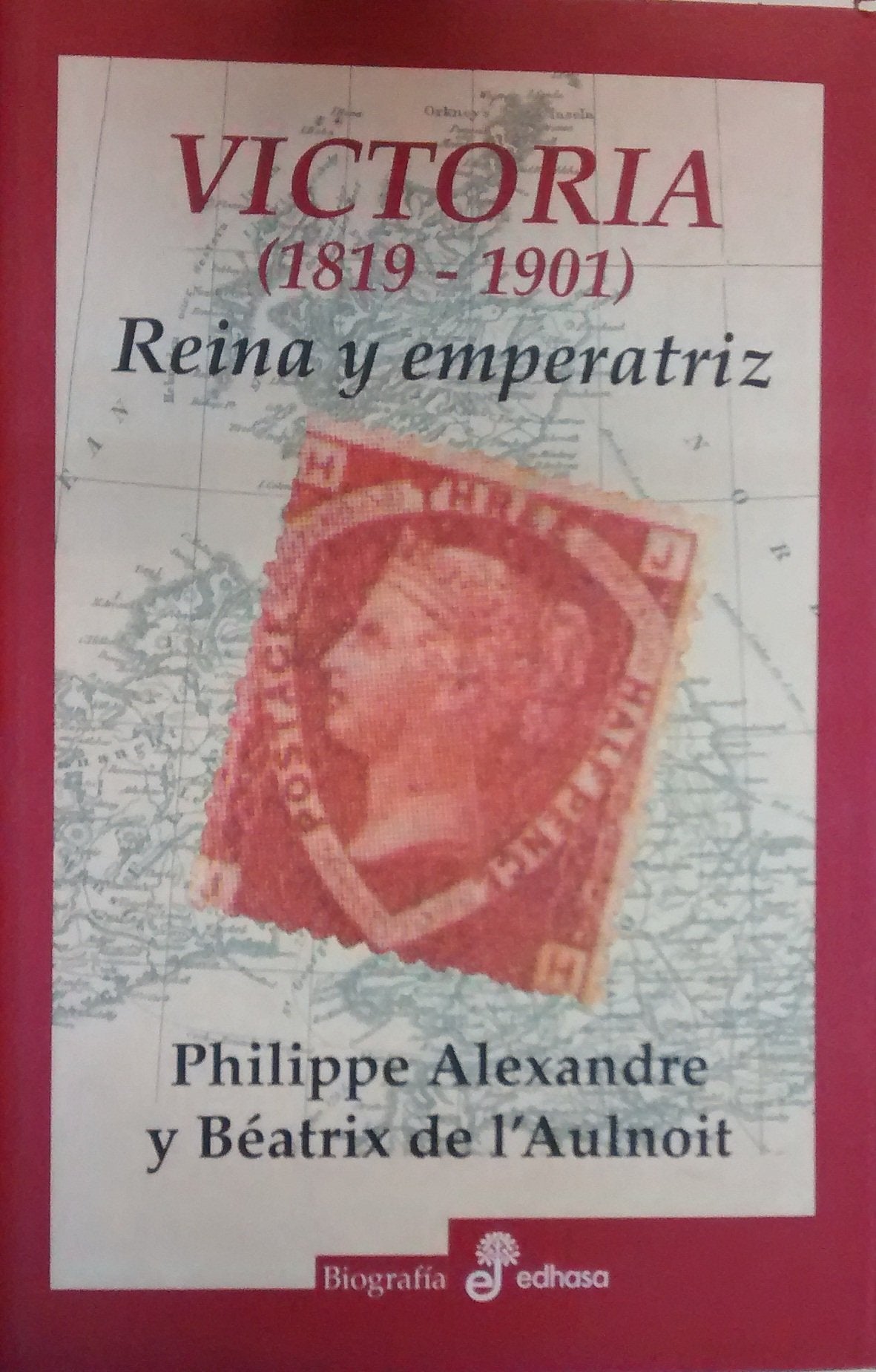 Victoria (1819-1901). Reina y Emperatriz (Biografías)