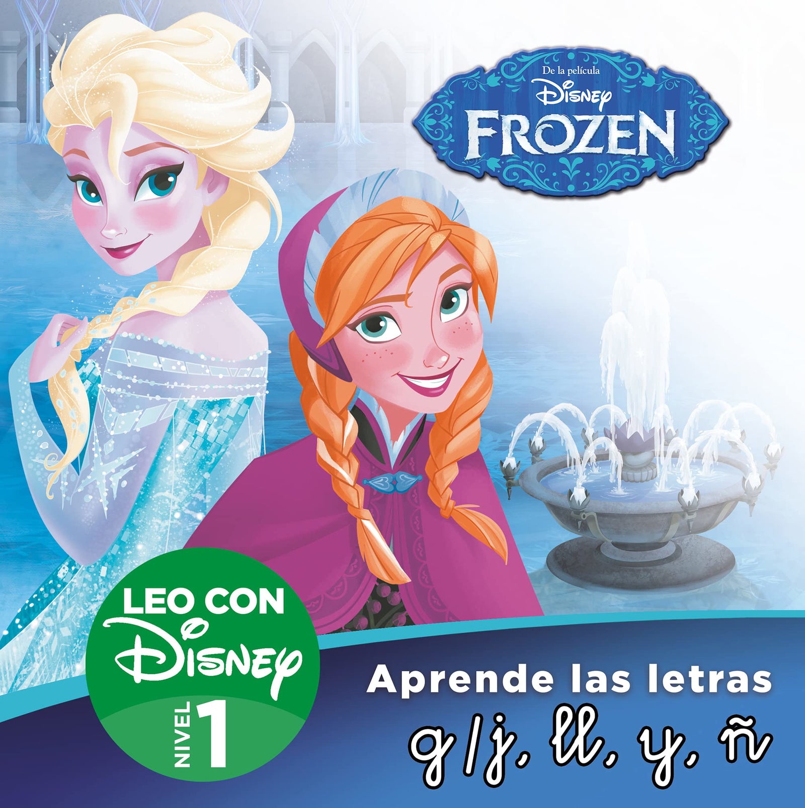Frozen. Leo con Disney (Nivel 1). Un cuento para cada letra: g/j, ll, y, ñ (Disney. Lectoescritura) (Aprendo con Disney)