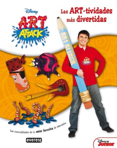Art Attack. Las ART-tividades más divertidas: Las manualidades de tu serie favorita de televisión (Art Attack / Juega y crea)