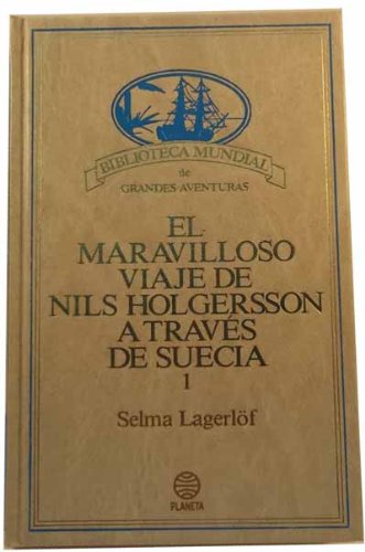 Maravilloso viaje de nils holgersson a traves de Suecia. (t.1)