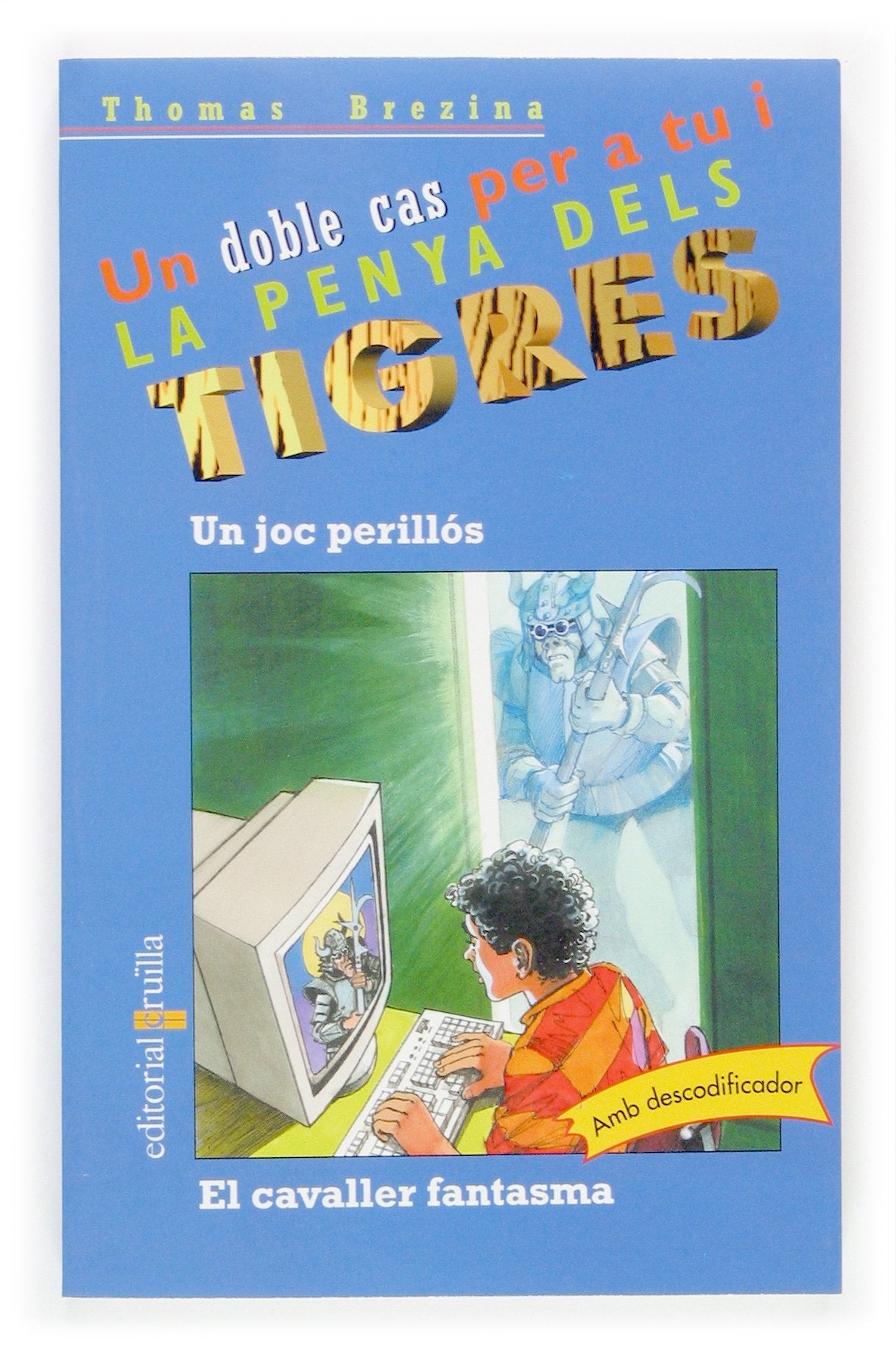 Un joc perillós / El cavaller fantasma: 6 (Equipo tigre)