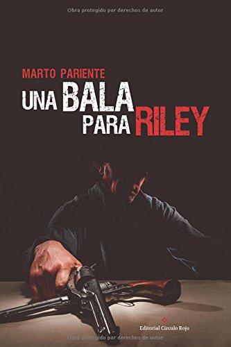 Una bala para Riley