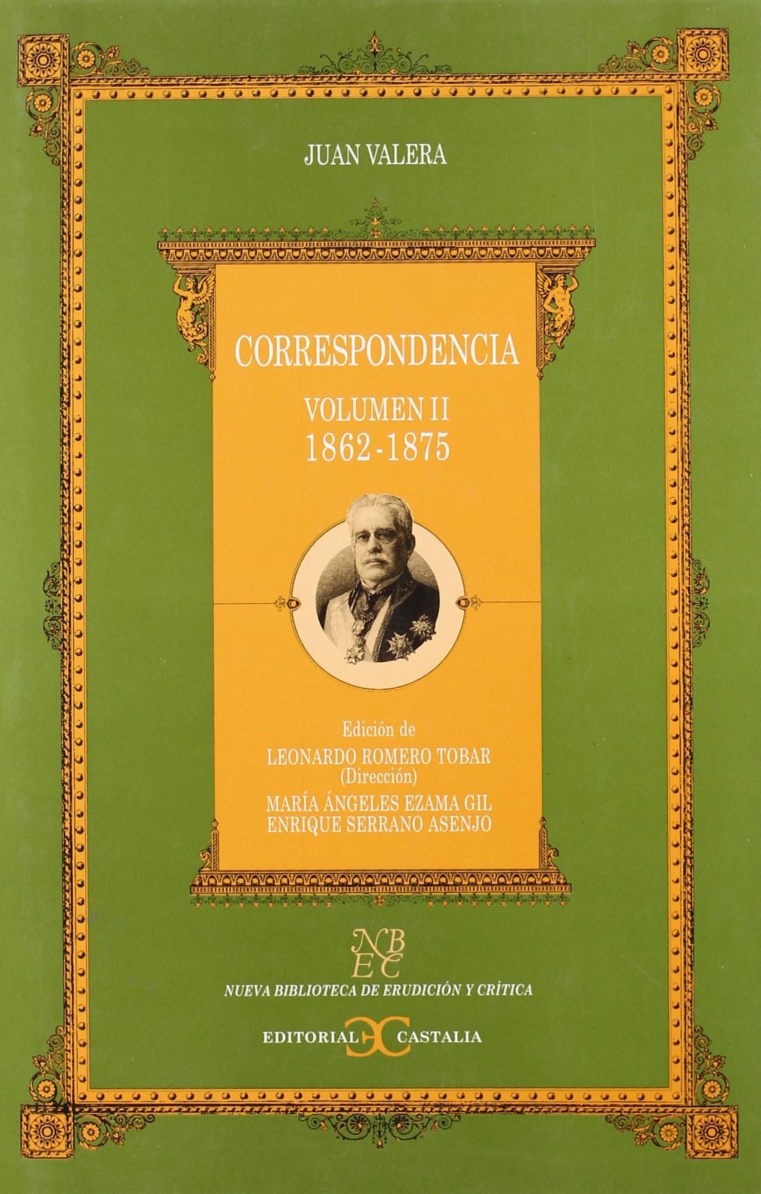 Correspondencia. Volumen II. (1862-1875) .: 22 (NUEVA BIBLIOTECA DE ERUDICION Y CRITICA)