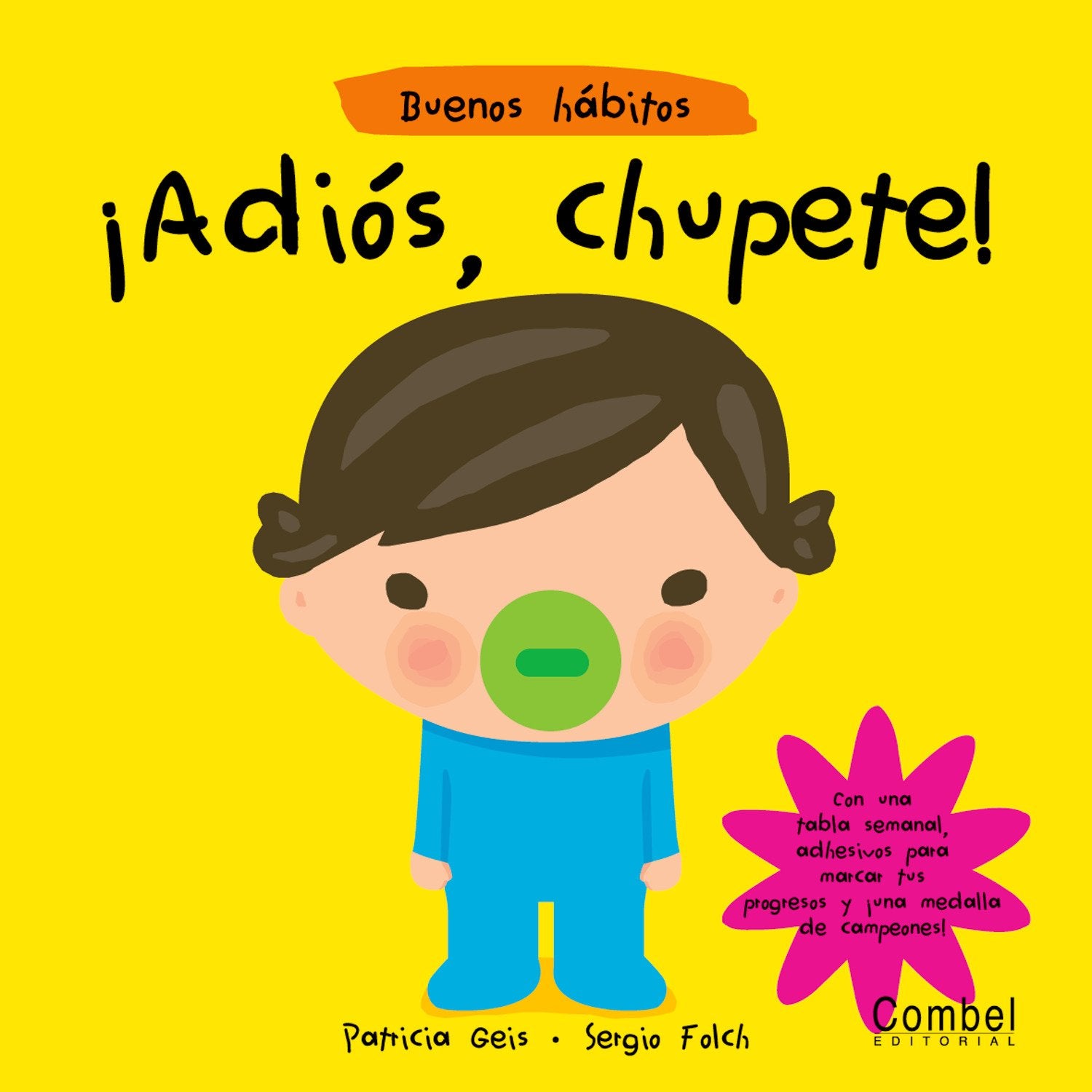 ¡Adiós, chupete!: 2 (Coco y Tula. Buenos hábitos)