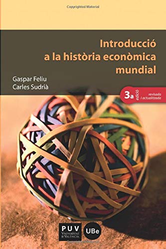 Introducció a la història econòmica mundial (3a ed.): 87 (Educació. Sèrie Materials)