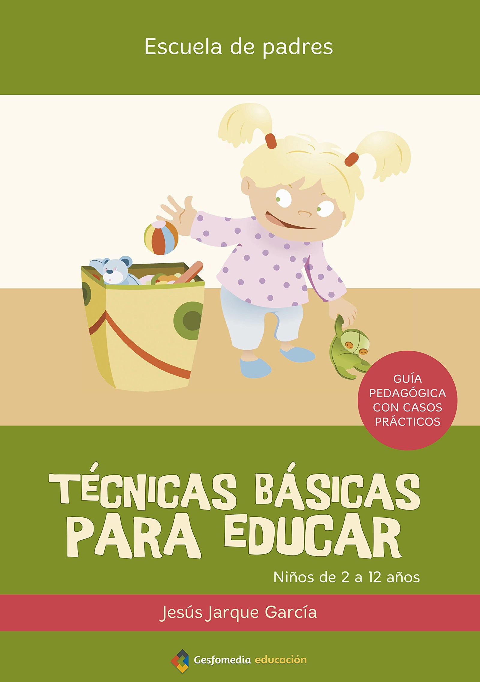 TECNICAS BASICAS PARA EDUCAR 2 A 12 A?OS (FONDO)