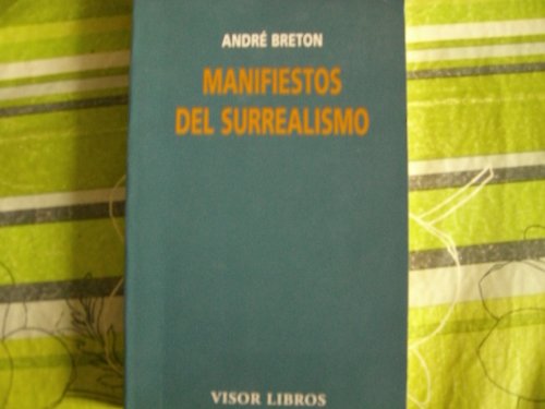 Manifiestos el surrealismo: 06 (Visor Literario)