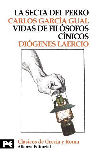 La secta del perro. Vidas de los filósofos cínicos: 8255 (El Libro De Bolsillo - Bibliotecas Temáticas - Biblioteca De Clásicos De Grecia Y Roma)