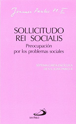 Sollicitudo rei socialis. Preocupación por los problemas sociales: Séptima carta encíclica de Juan Pablo II (Encíclicas-documentos)