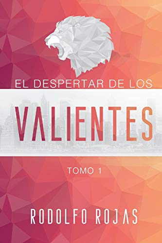 El Despertar de los Valientes: 1 (91 Dias de Conquista)