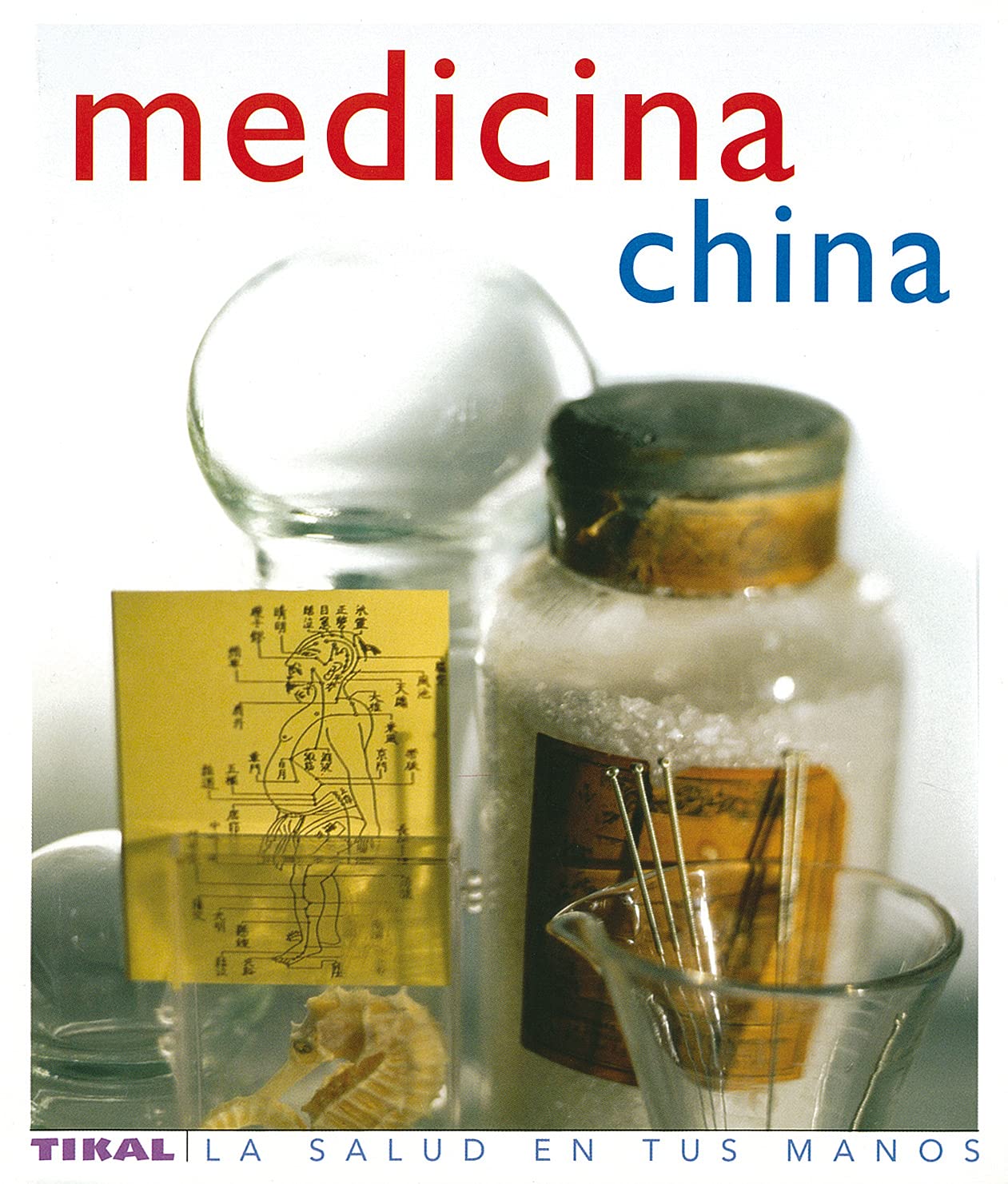 Medicina China (Salud En Tus Manos) (La Salud En Tus Manos)