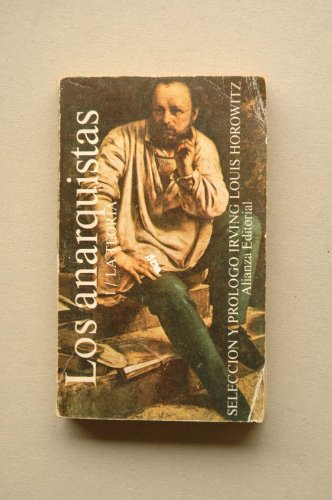 Los anarquistas. 1. La teoría (El Libro De Bolsillo (Lb))