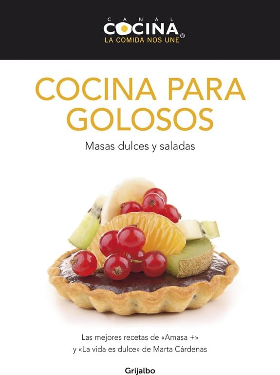 Cocina para golosos: Masas dulces y saladas (Cocina casera)