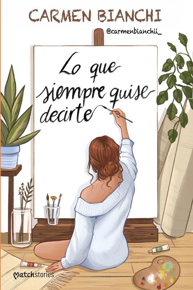 Lo que siempre quise decirte (Matchstories Romántica Contemporánea)