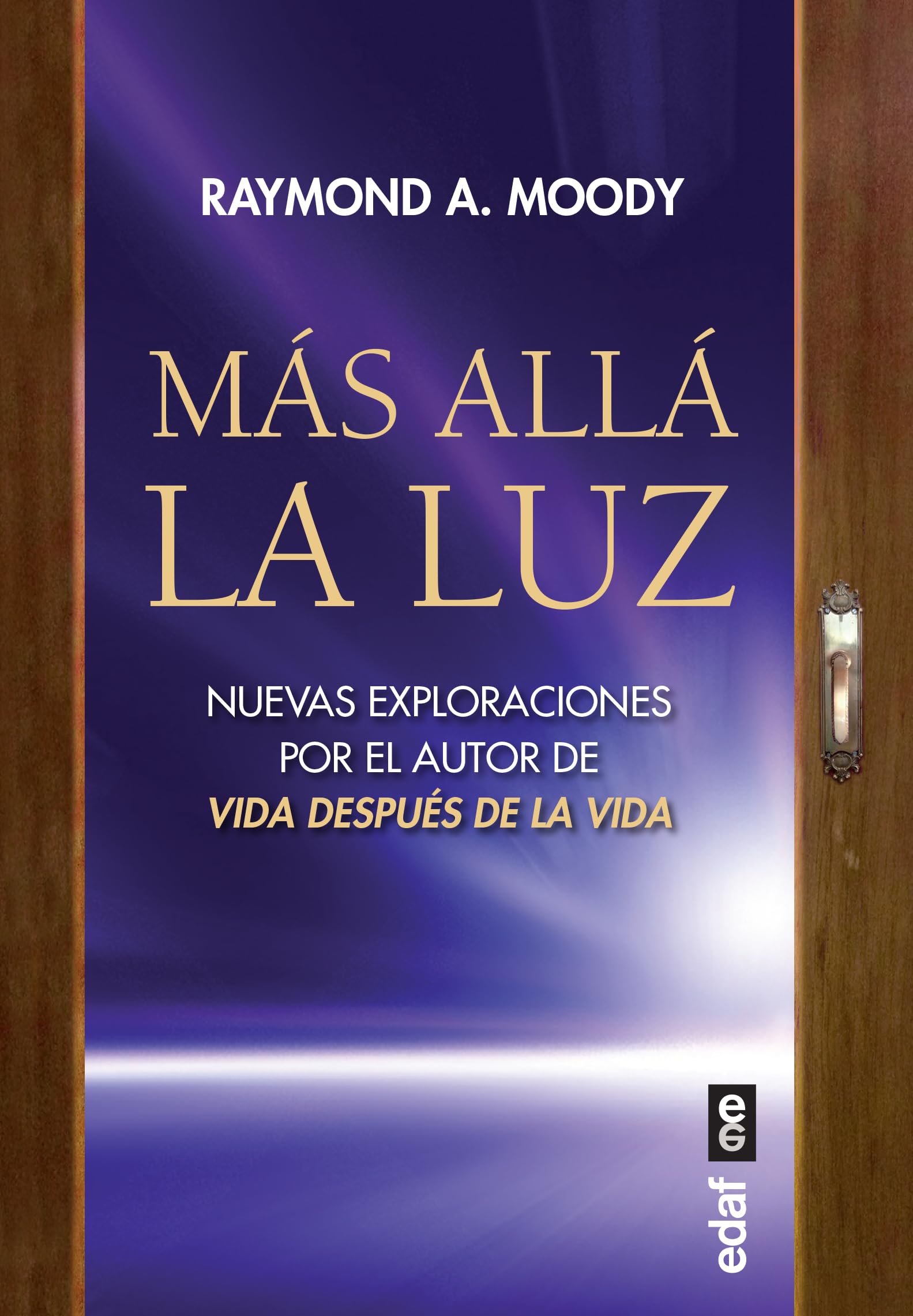 Más allá la luz: Nuevas exploraciones por el autor de Vida después de la vida (Best book)