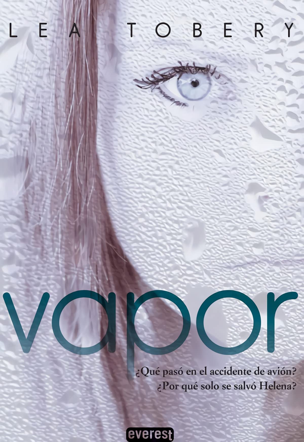 Vapor: ¿Qué pasó en el accidente de avión?. ¿Por qué solo se salvó Helena?. ¿Cuál es su secreto? (Narrativa Everest)