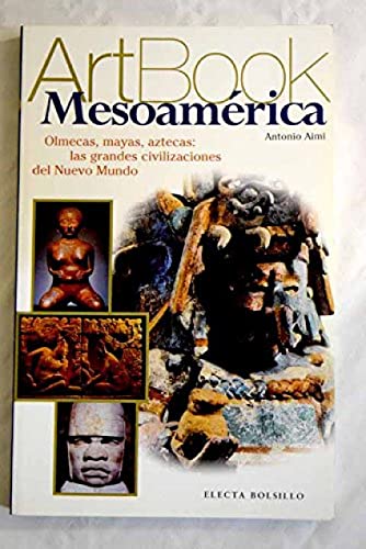 Mesoamerica: Olmecas, Mayas, Aztecas (Art Book)