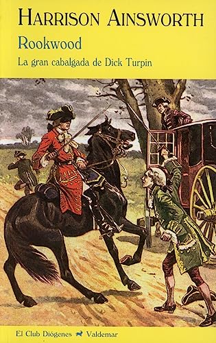 Rookwood: La gran cabalgada de Dick Turpin (El Club Diógenes)