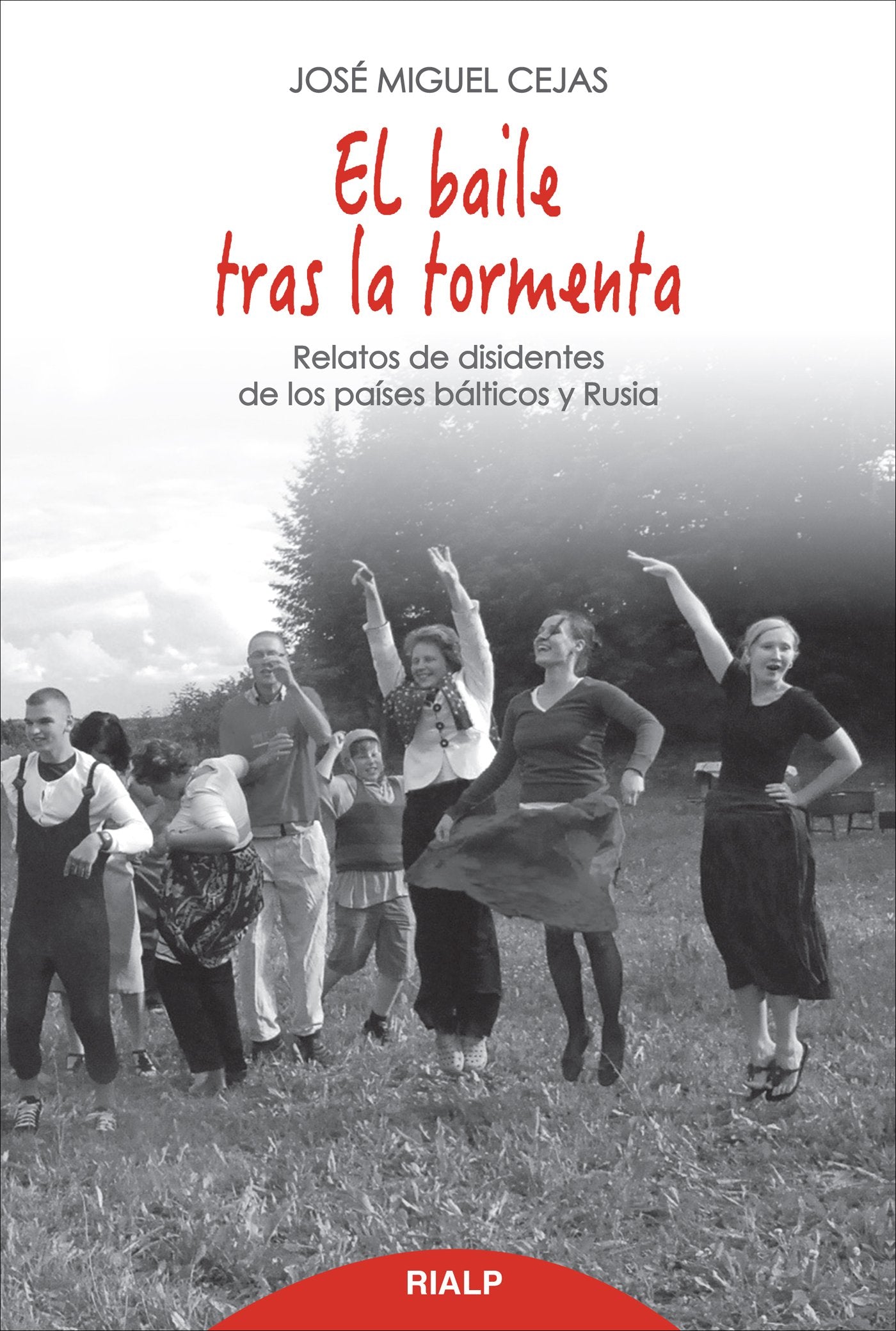 El Baile Tras La Tormenta (Biografías y Testimonios)