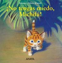 ¡No tengas miedo, Michifú! (Primeros Lectores (1-5 Años) - Mi Primera Sopa De Libros)