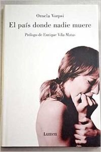 El Pais Donde Nadie Muere/ the Country Where No One Dies