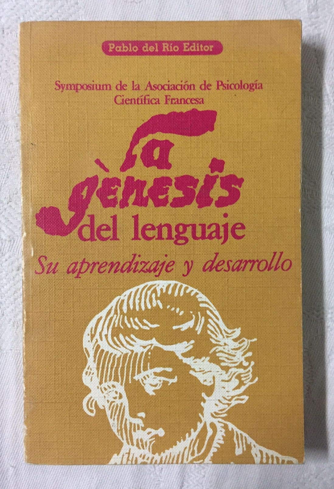 LA GÉNESIS DEL LENGUAJE. SU APRENDIZAJE Y DESARROLLO