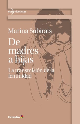 De madres a hijas: La transmisión de la feminidad (Convivencias)