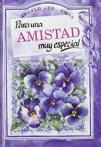 Para Una Amistad Muy Especial (Serie Regalo de Amor)