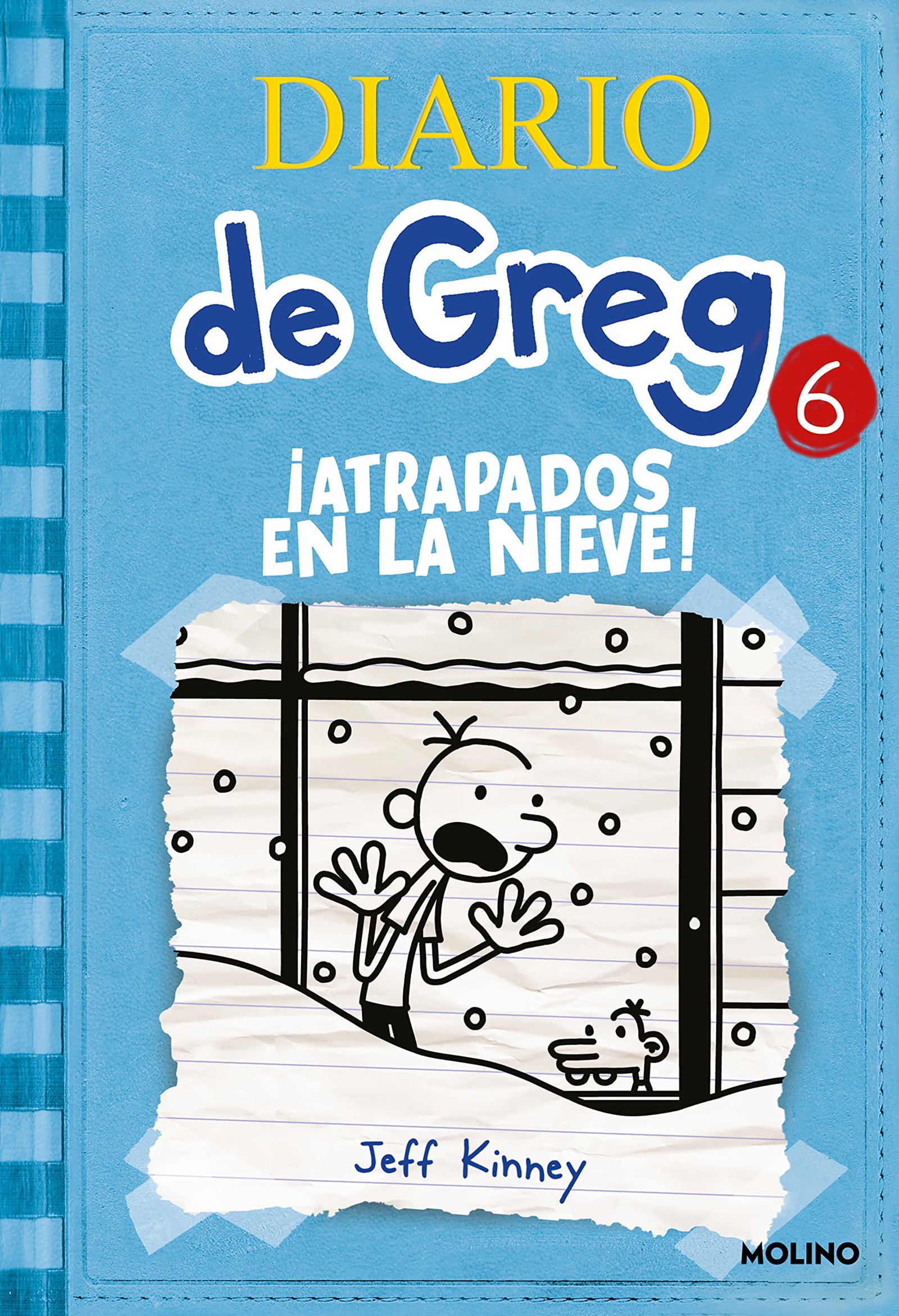 Diario de Greg 6: ¡Atrapados en la nieve! (Ficcion Kids (molino)) (Universo Diario de Greg)