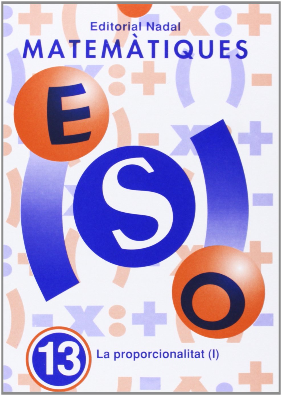 CUADERNO MATEMATIQUES 13 ESO (CATALAN) NADMAT0ESO
