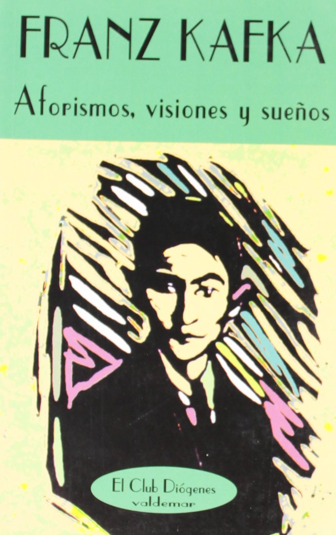 Aforismos, visiones y sueños: 100 (El Club Diógenes)