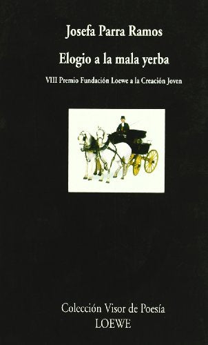 Elogio a la mala yerba: 348 (Visor de Poesía)