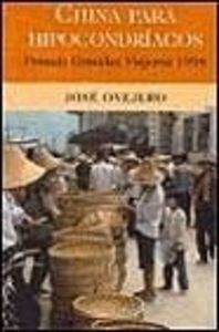 China para hipocondriacos (Grandes Viajeros)