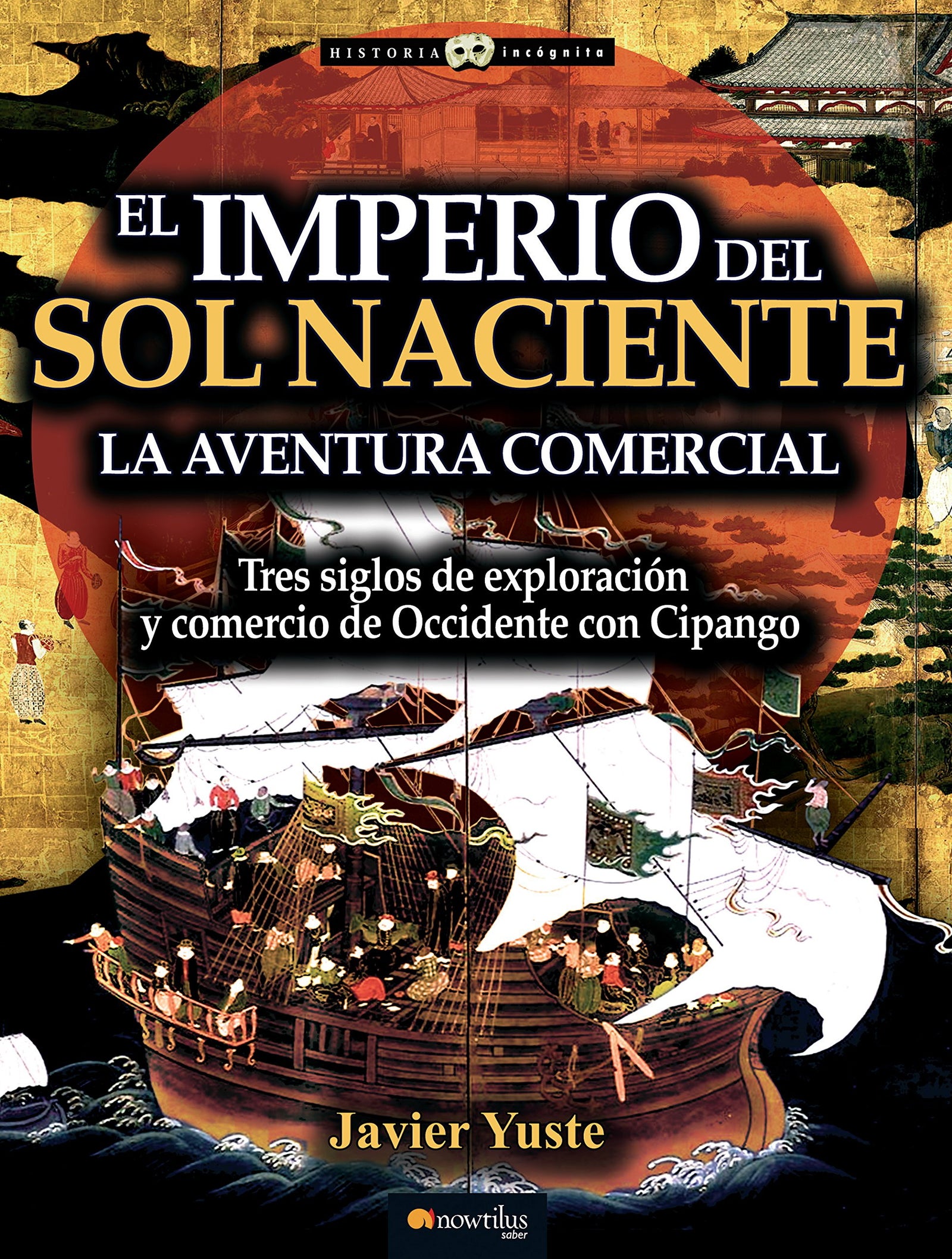 El Imperio del Sol Naciente (Historia Incógnita)