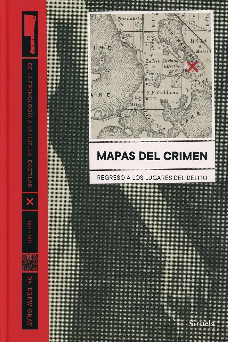 Mapas del crimen: Regreso a los lugares del delito: 120 (El Ojo del Tiempo)