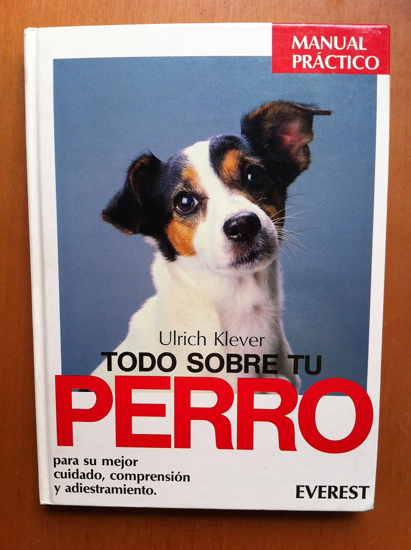 Todo sobre su perro (Manuales prácticos)