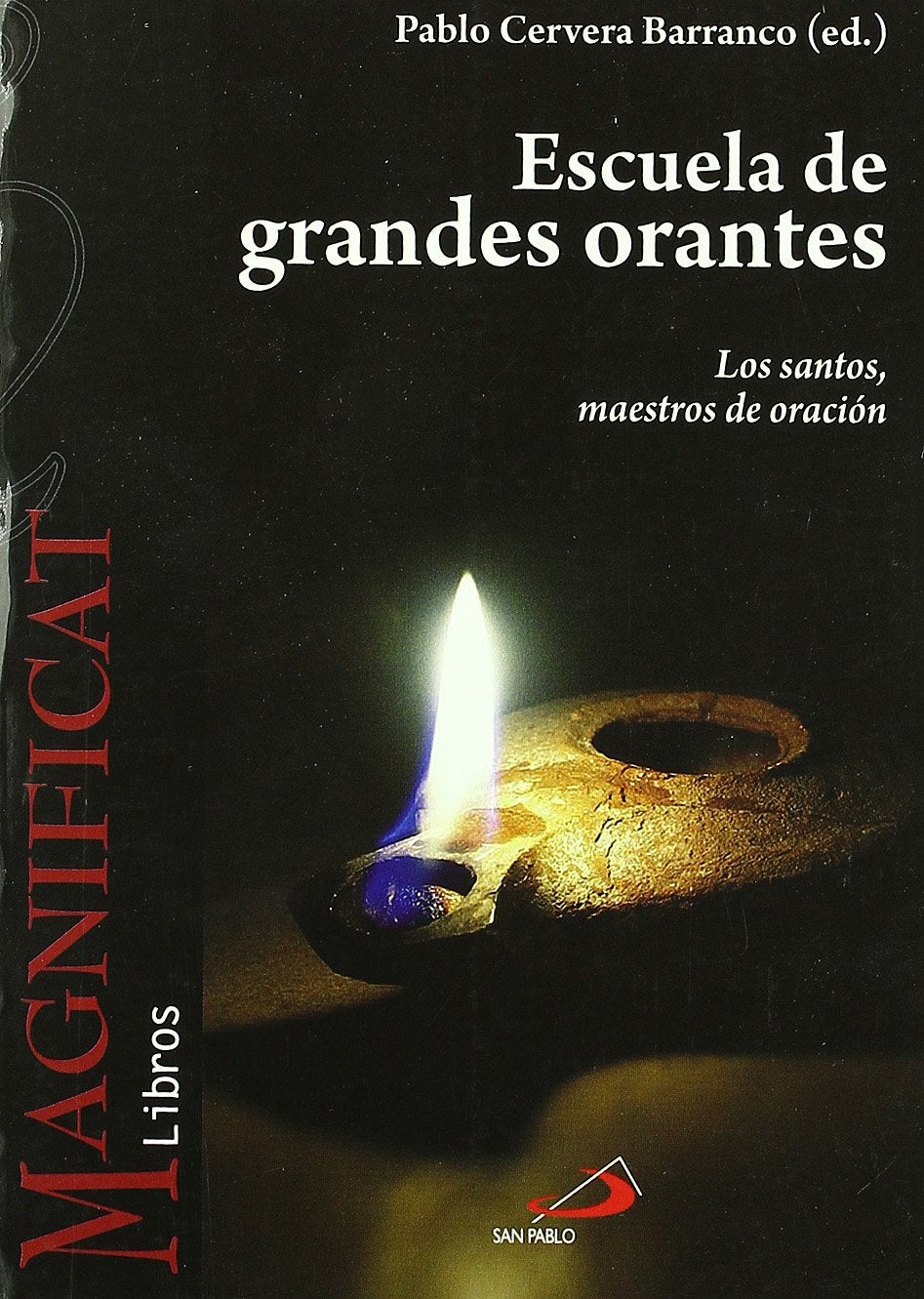 Escuela de grandes orantes: Los santos, maestros de oración (Magnificat libros)