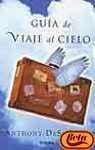 GUIA DE VIAJE AL CIELO-GRIJALBO (AUTOAYUDA Y SUPERACION)